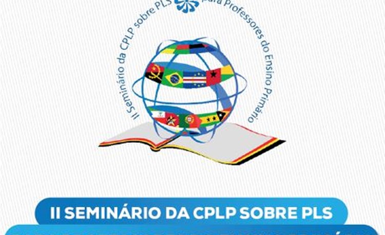 II Seminário Da CPLP Sobre Português Língua Segunda